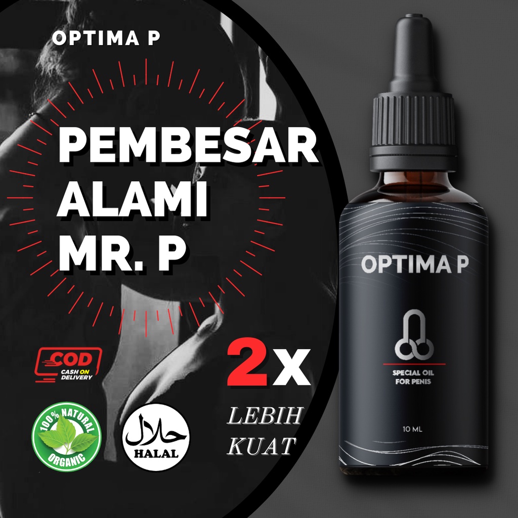 OPTIMA P minyak oles pembesar permanen alami terbukti manjur ampuh kuat obat tahan lama besar alami