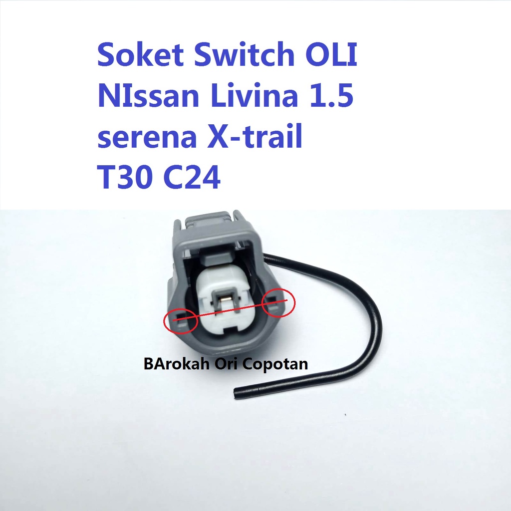 Soket Switch Oli Block Nissan Grand Livina 1.5 serena X-trail T30 C24 Xtrail socket