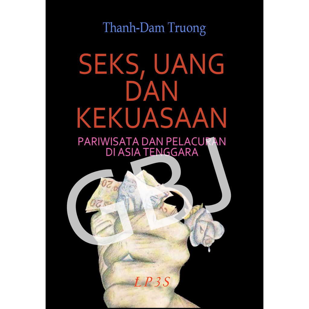 Buku Seks, Uang dan Kekuasaan Pariwisata dan Pelacuran di Asia Tenggara