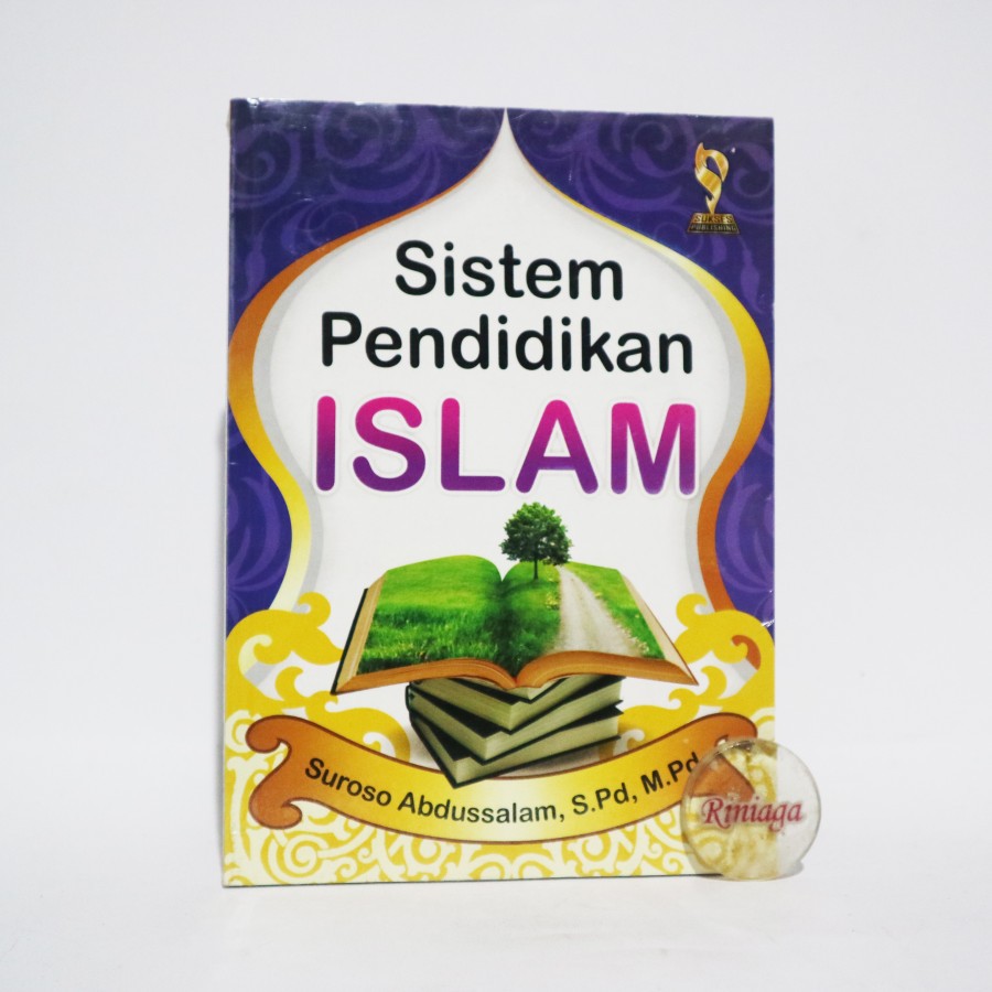 Sistem Pendidikan Islam - Sukses Publishing