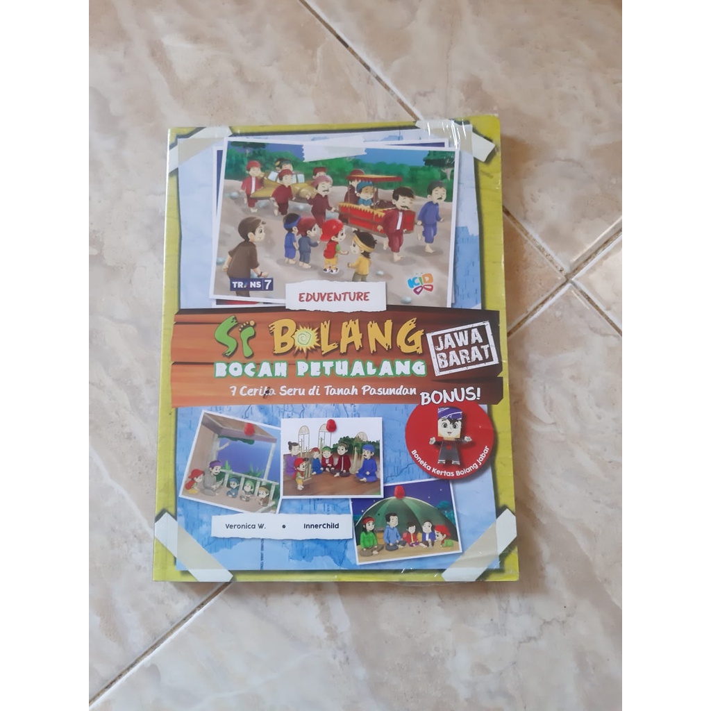 Buku Cerita Anak Eduventure Si Bolang Bocah Petualang Jawa Barat 7 Cerita Seru di Tanah Pasundan