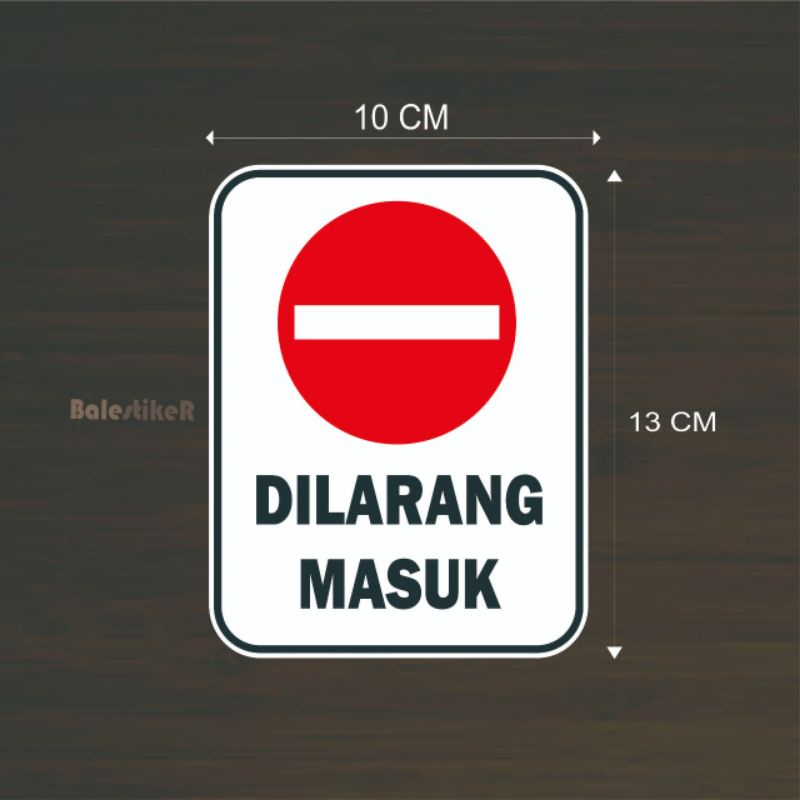 

stiker dilarang masuk sticker himbauan