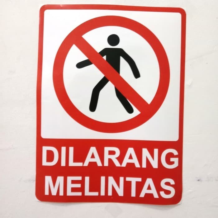 

STICKER DILARANG MELINTAS UKURAN 30X40CM K3