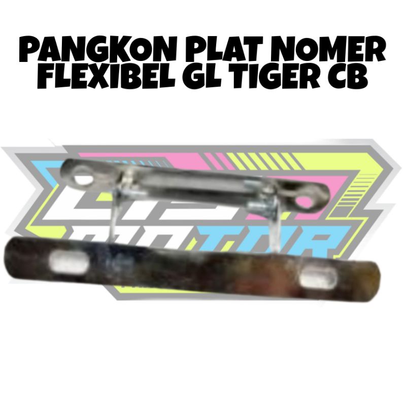 PANGKON PLAT NOPOL  DEPAN GL TIGER CB  FLEXIBEL KRUM