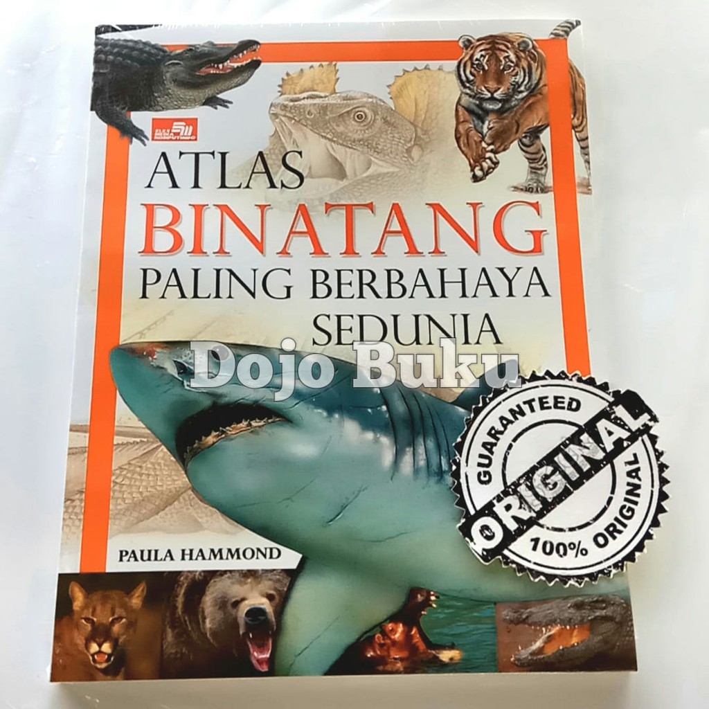 Atlas Binatang Paling Berbahaya Sedunia By Paula Hammond