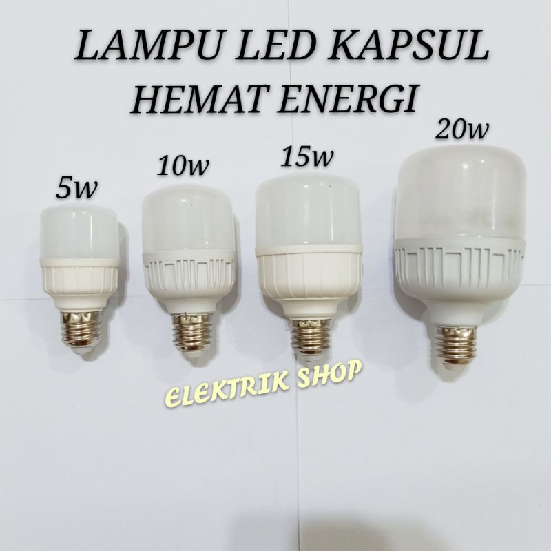 LAMPU LED KAPSUL HEMAT LISTRIK / LAMPU LED MURAH 5Watt-20Watt