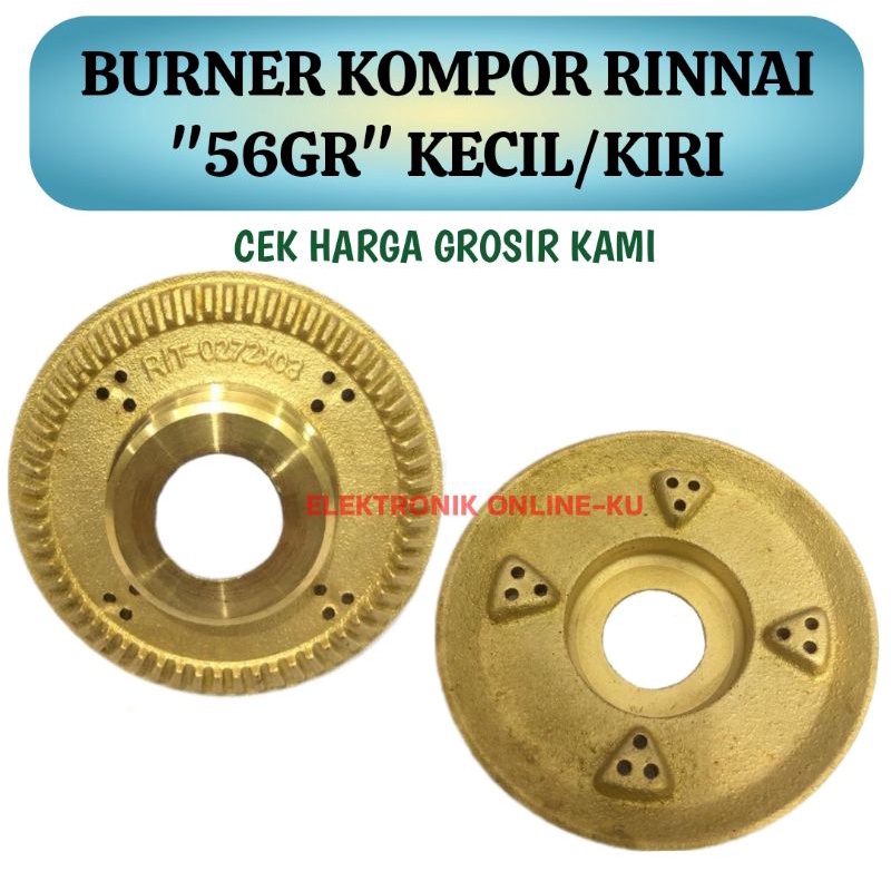 BURNER KOMPOR RINNAI KECIL / KIRI 56GR