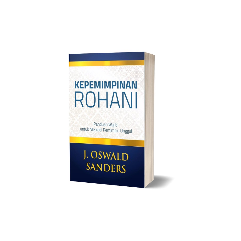 Buku KEPEMIMPINAN ROHANI – J. Oswald Sanders