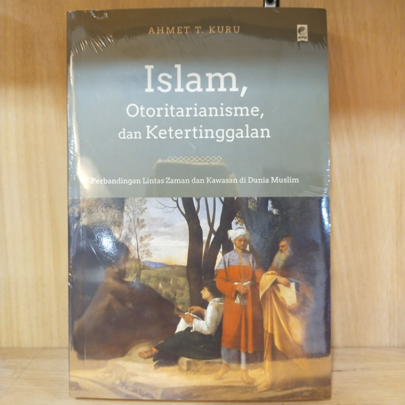 Islam, Otoritarianisme, Dan Ketertinggalan