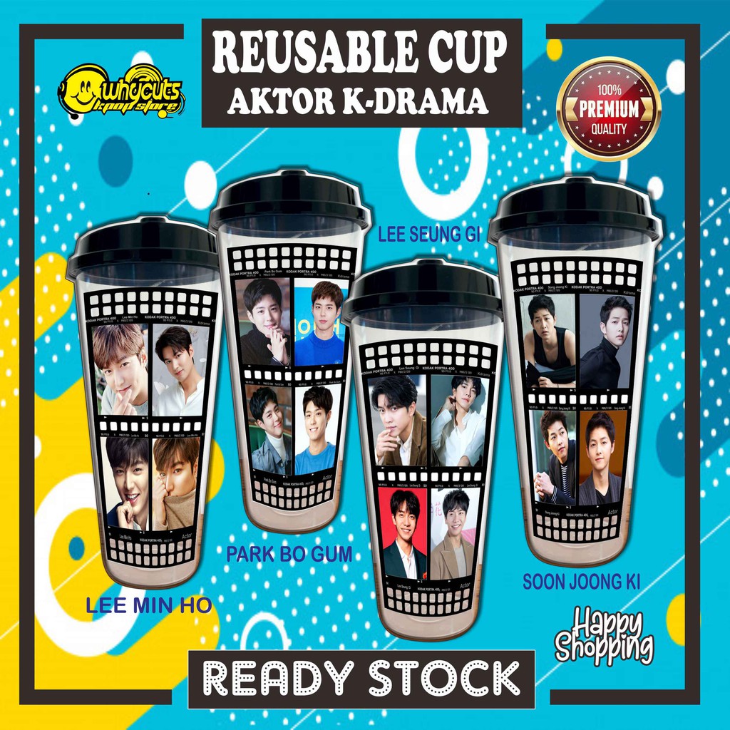 [WAJIB Beli Bubble]Reusable Cup edisi ACTOR KDRAMA LEE MIN HO,LE SEUNG GI,PARK BO GUM,SONG JOONG KI