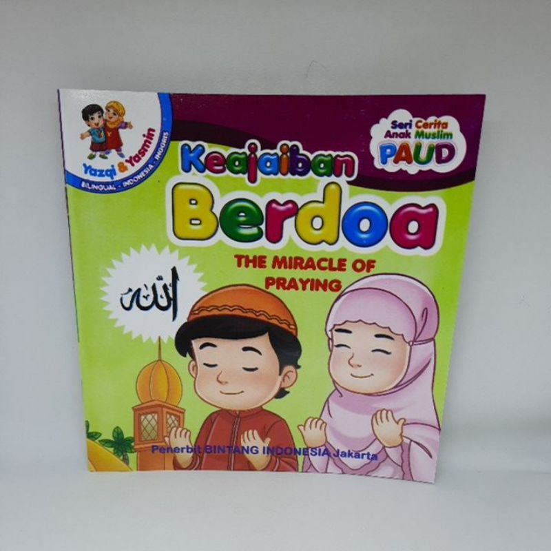 Buku Cerita Seri Anak Muslim Paud Seri Keajaiban - Billingual Full Colour-Keajaiban Berdoa