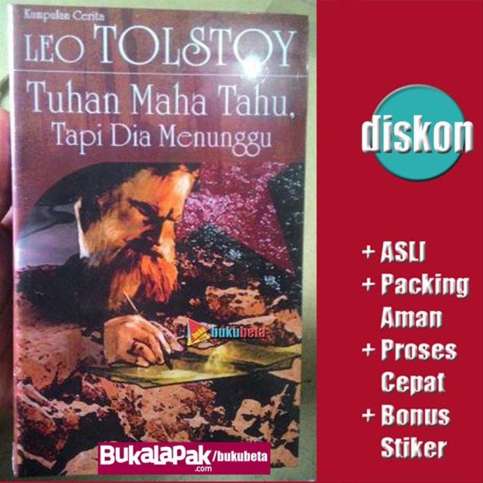 Tuhan Maha Tahu, Tapi Dia Menunggu (Kumpulan Cerpen) - Leo Tolstoy