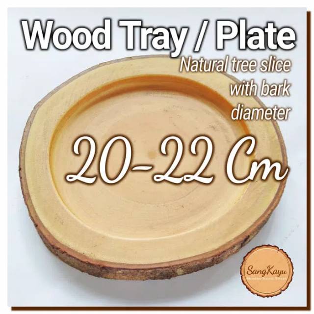 Wood plate / Tray 20-22 Cm Piring saji / nampan / tatakan kayu alami