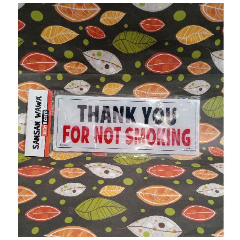 

Sign Board Acrylic (Thank You For Not Smoking)