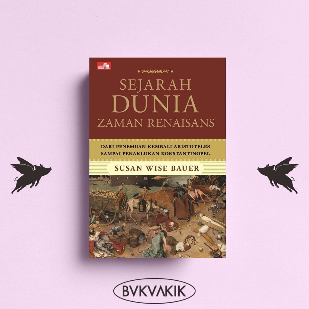 Sejarah Dunia Zaman Renaisans - Susan Wise Bauer