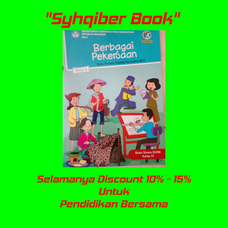 

Tema 4 Dikbud SD/MI kelas 4(Berbagi Pekerjaan)