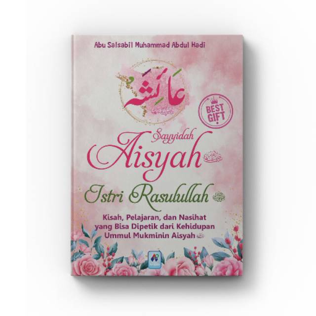 SAYYIDAH AISYAH ISTRI RASULULLAH