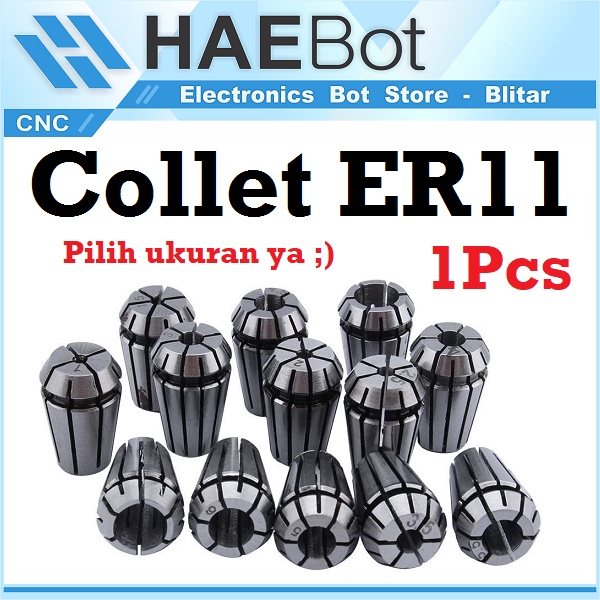 [HAEBOT] Collet ER11 ER 11 ER11A 3.17mm 4mm 6mm 6.35mm 3.17 4 6 6.35mm Kolet Spindle CNC Router Bor Mini DC DIY