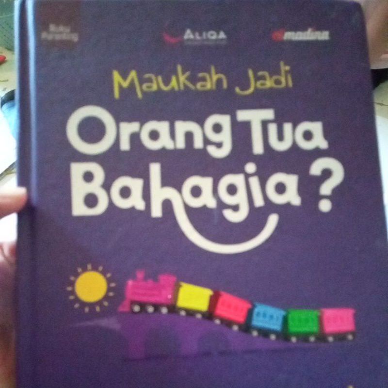 Jual Buku Maukah Jadi Orang Tua Bahagia Shopee Indonesia