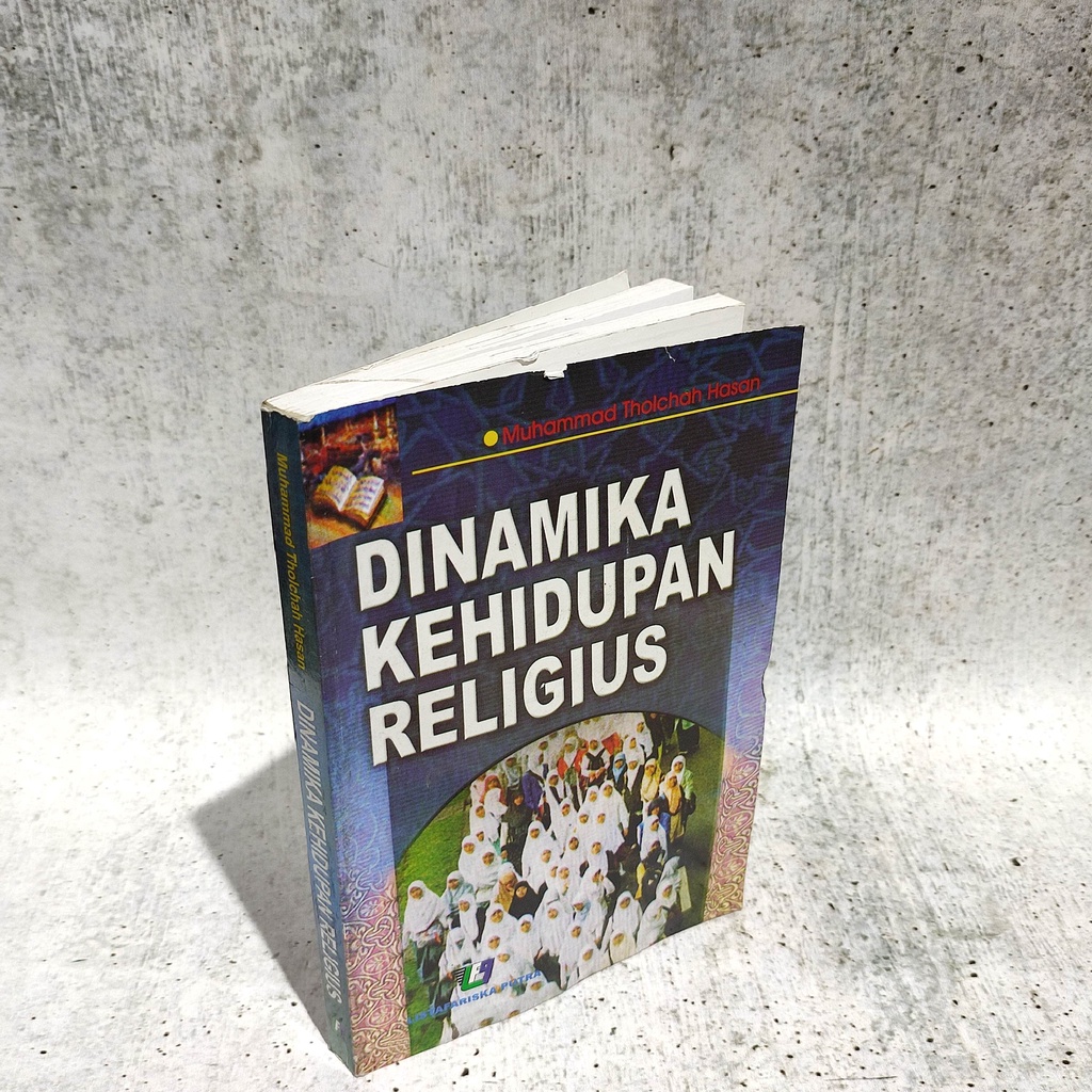 

Buku Dinamika Kehidupan Religius M Tholcah Hasan