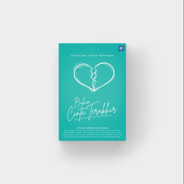Bukan Cinta Terakhir; Antologi Cinta Pertama