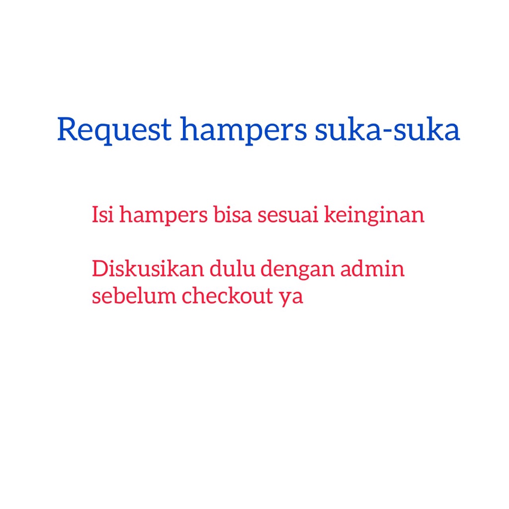 

Hampers request - hampers custom - hampers suka-suka - gift box - snack box