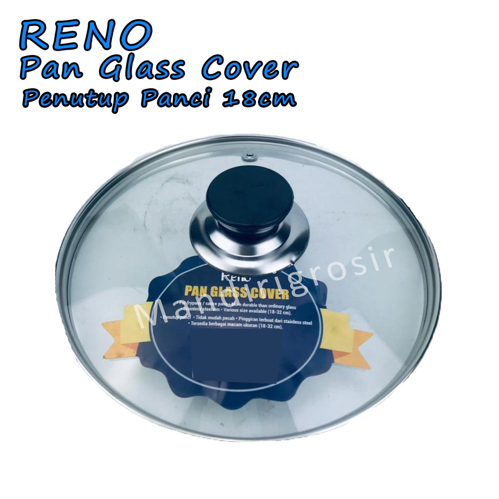 Pan Glass Cover *Reno * Penutup Panci * 18cm