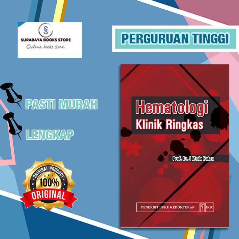 BUKU HEMATOLOGI KLINIK RINGKAS / PROF. DR. I MADE BAKTA