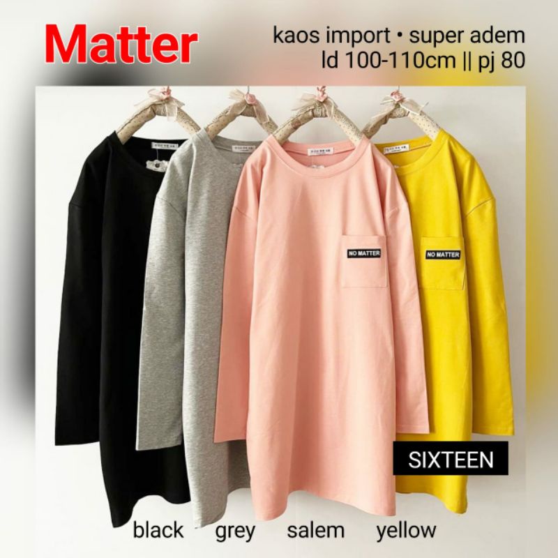 MATTER KAOS IMPORT SUPER ADEM BY SIXTEEN