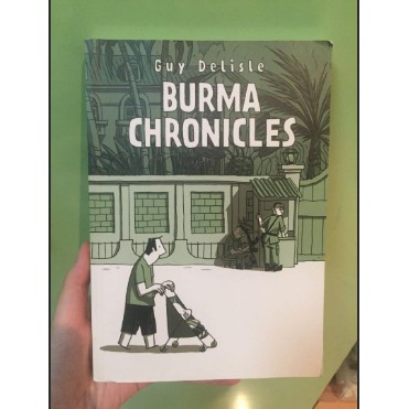 Burma Chronicles by Guy Delisle