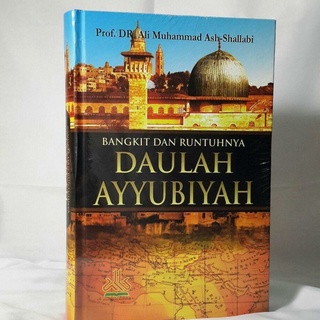 Jual BUKU BANGKIT RUNTUHNYA DAULAH AYYUBIYAH DARI WAFATNYA SHALAHUDDIN ...