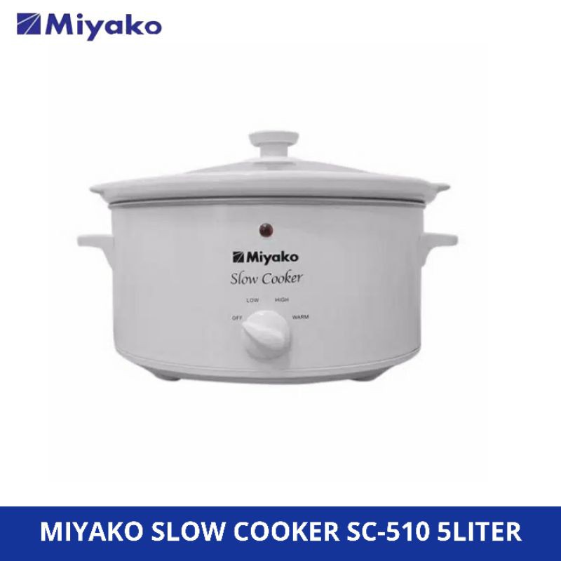 Slow Cooker miyako SC510 / Pemasak Lambat SC 510 - Putih [5L]