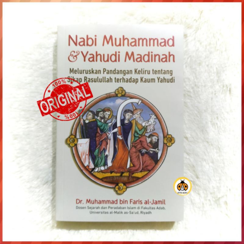 Nabi Muhammad dan Yahudi Madinah - Dr. Muhammad bin Faris Al - Jamil