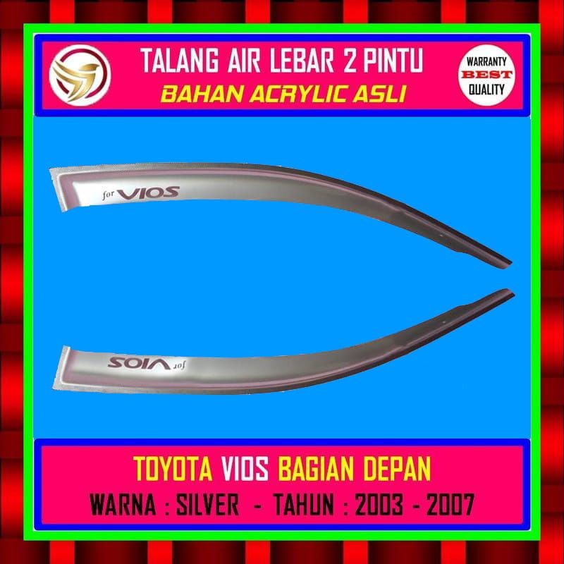 TALANG AIR MOBIL -  2 PINTU DEPAN - TOYOTA VIOS - TAHUN - 2003 - 2004 - 2005 - 2006 - 2007 - MODEL L
