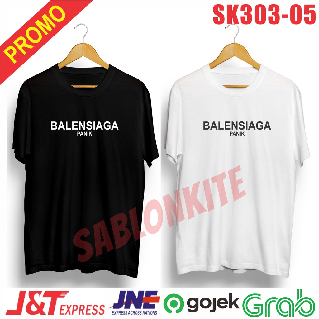 MURAH!!! KAOS PLESETAN LUCU BALENSIAGA PANIK SK303 BAHAN COMBED 30S