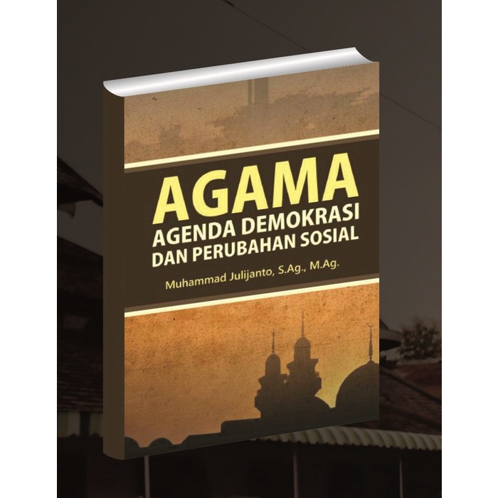 

Agama Agenda Perubahan Demokrasi Dan Perubahan Sosial
