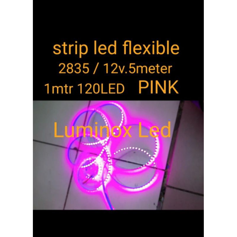 led strip light 2835 pink 120led 12volt 5meter 600led / strip flexible 2835 indoor 5mtr 12v