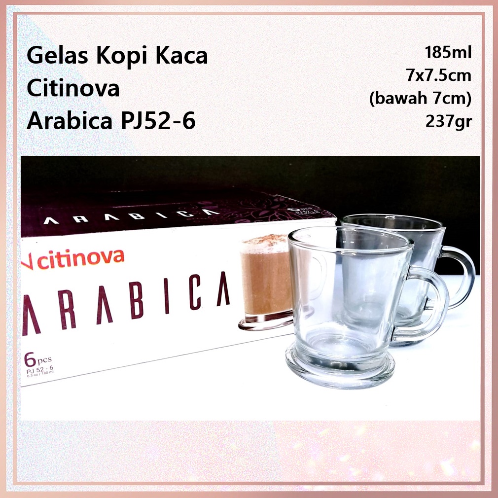 [Set 6pcs] Gelas Kopi/Cuppucino Citinova Arabica PJ52-6