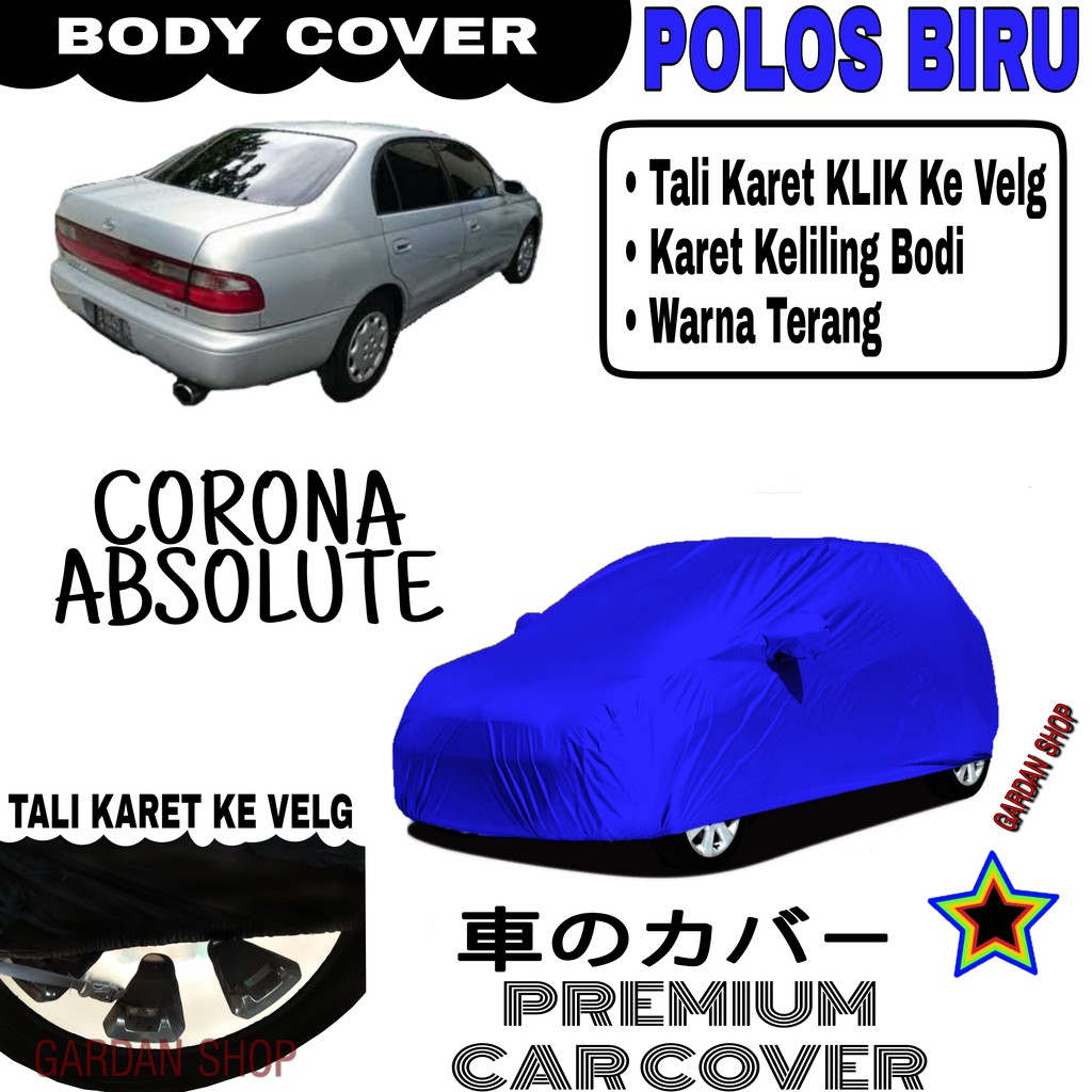 Sarung Mobil COROLLA ABSOLUT Polos BIRU Body Cover Penutup Body Corolla PREMIUM Biru