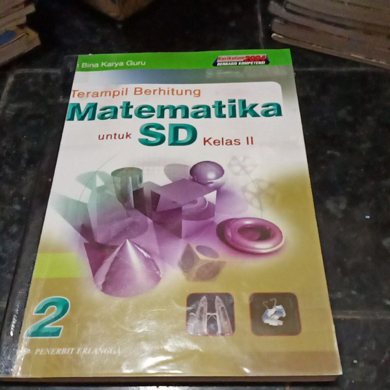 Terampil Berhitung Matematika Kelas 2 II SD, ERLANGGA, Kurikulum 2004, Tim Bina Karya Guru