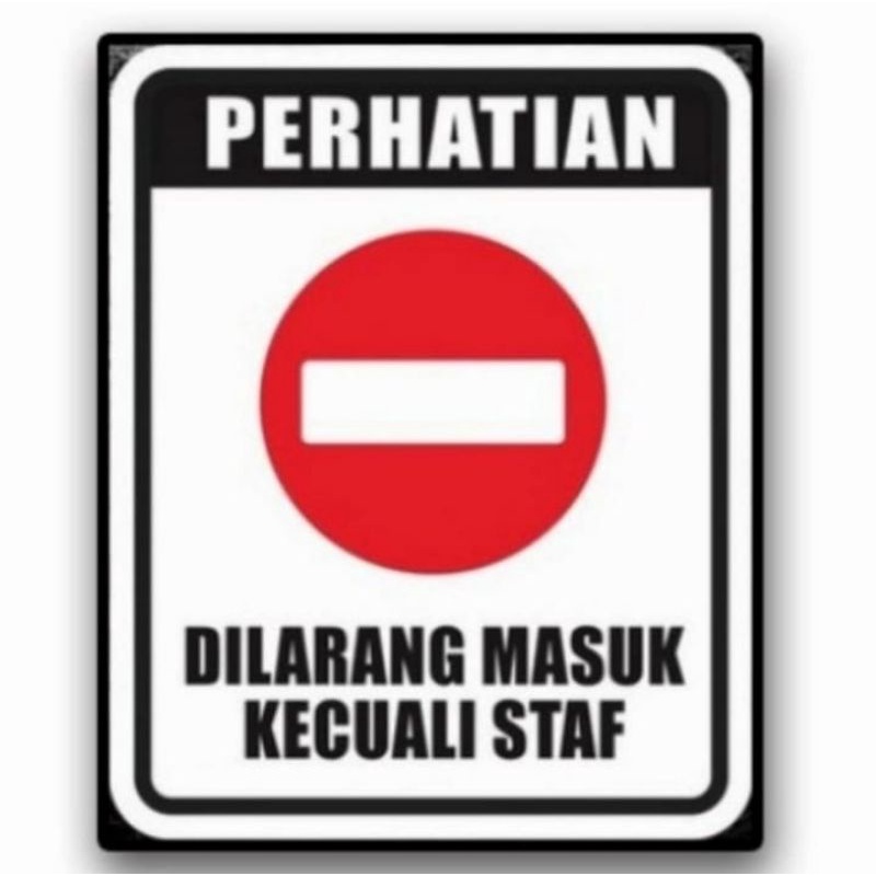 

Stiker vinyl 20x25cm DILARANG MASUK KECUALI STAF sign rambu k3