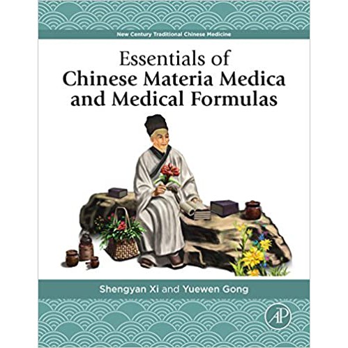 BUKU CETAK Essentials of Chinese Materia Medica and Medical Formulas