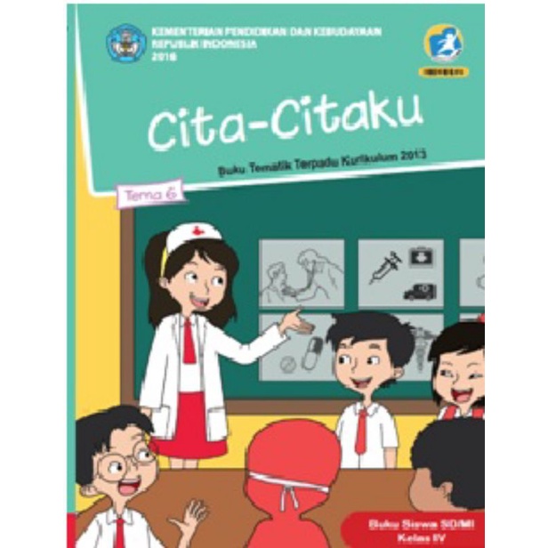 

Kelas 4 Siswa - Buku Tematik Terpadu K.13 Tema 6 Cita - Citaku Semester 2