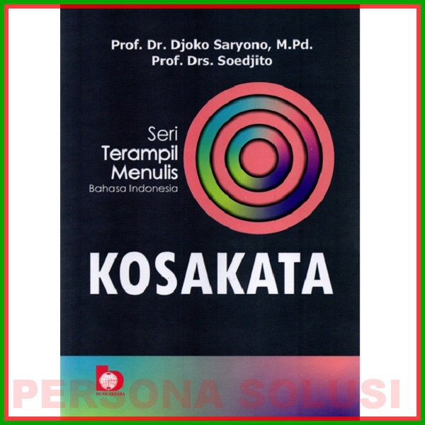 

Seri Terampil Menulis Bahasa Indonesia - KOSAKATA