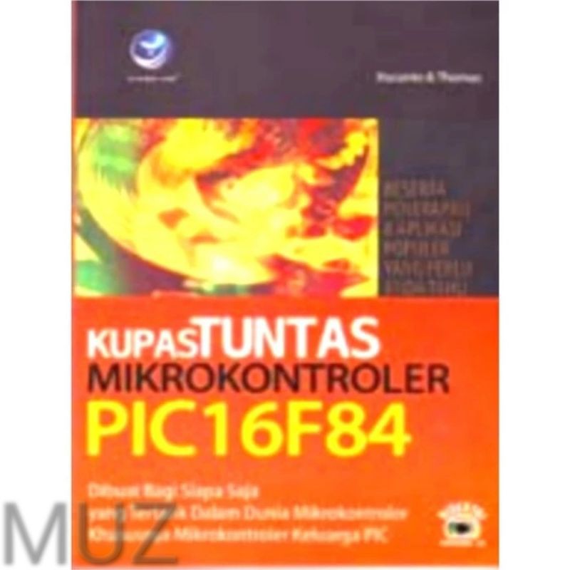 Buku Kupas Tuntas Mikrokontroler PIC 16F84