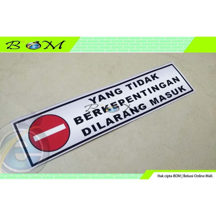 

stiker sticker yang tidak berkepentingan dilarang masuk