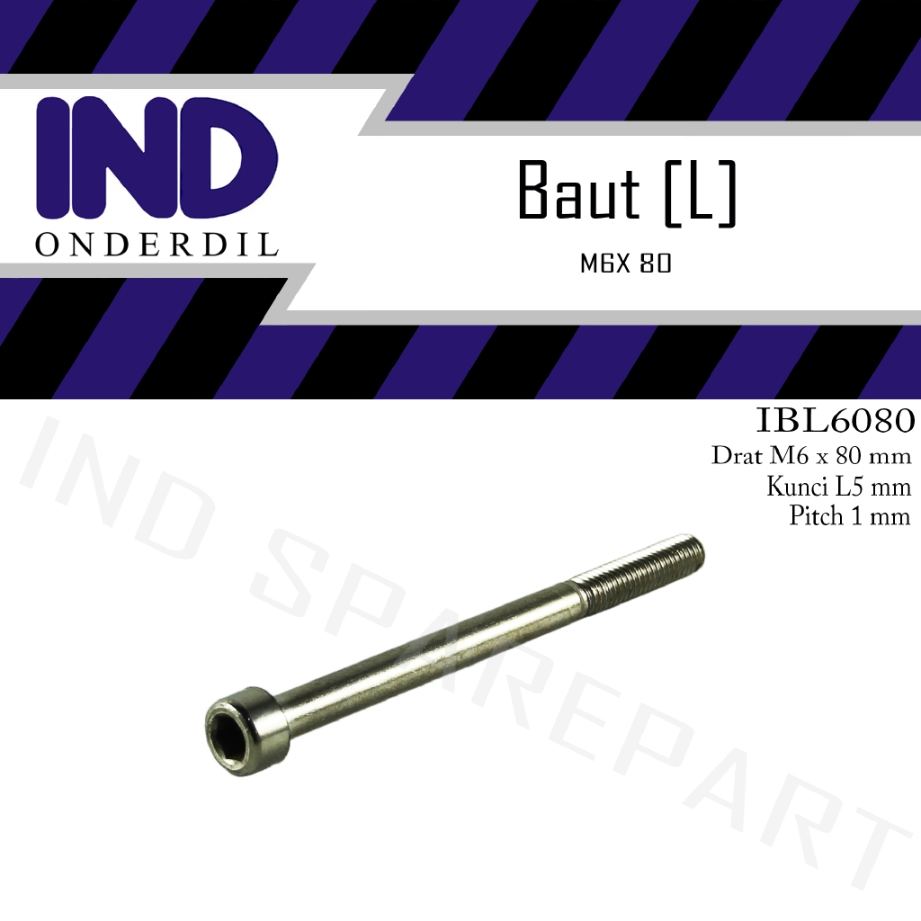 Baut-Baud-Bolt L-L5 M6x80-6X80-M 6 x 80 Kunci-K 5 P-Pitch 1