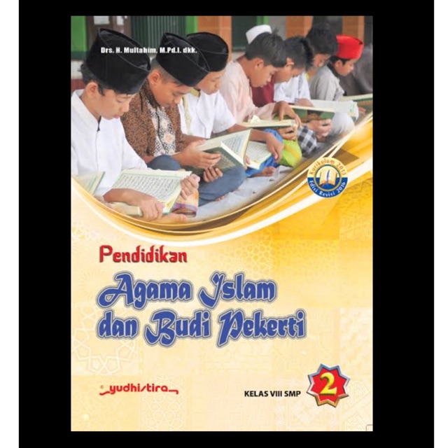 Pendidikan agama islam dan budi pekerti kelas VIII-8 SMP/MTS K13 Revisi Yudhistira