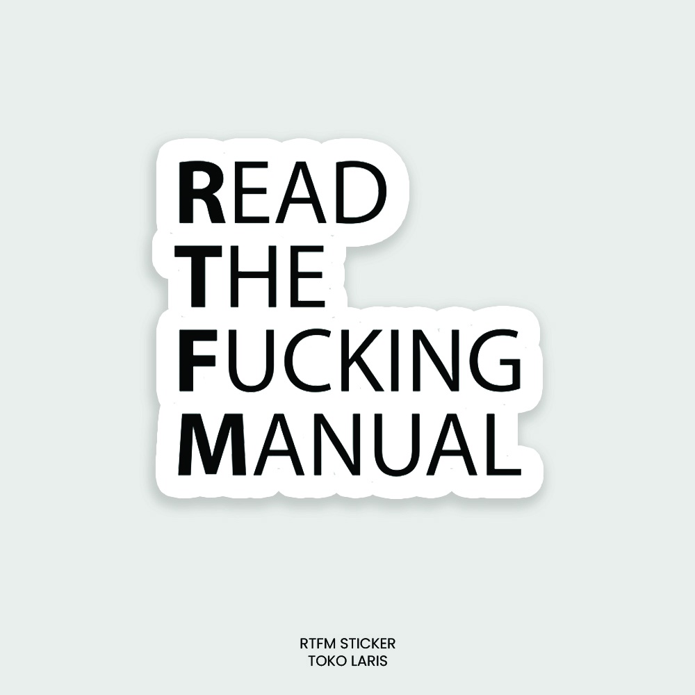 Sticker RTFM READ THE FUCKING MANUAL Untuk Sticker Laptop, Tumblr, Helm, Case