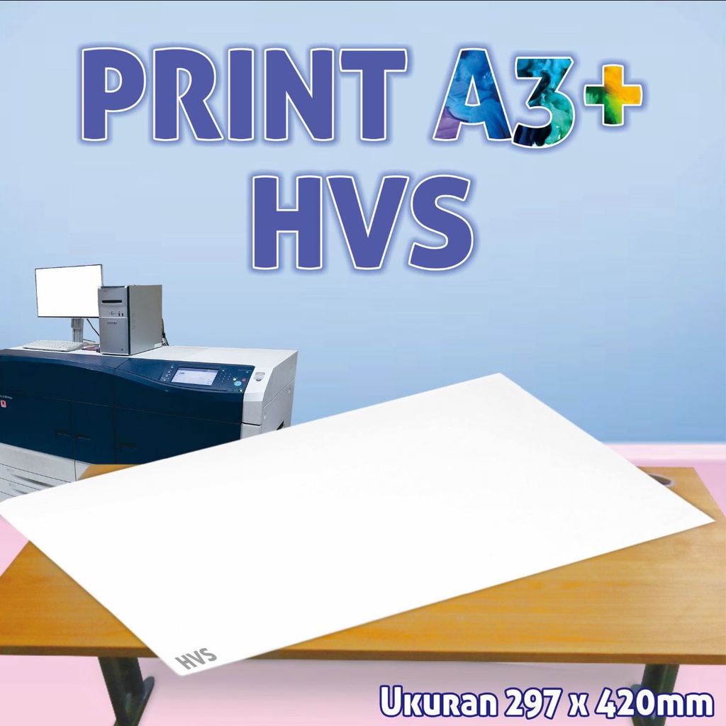 DIGITAL PRINT HVS A3+ WARNA/BB TERMURAH